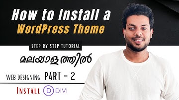 How to Install a WordPress Theme (മലയാളം) | Divi |  Step By Step Tutorial PART - 2