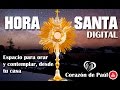 Música instrumental para descansar, reflexionar y orar.- HORA SANTA DIGITAL