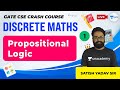 Master Propositional Logic for GATE CSE 2021 | Discrete Mathematics Lecture 1 📚