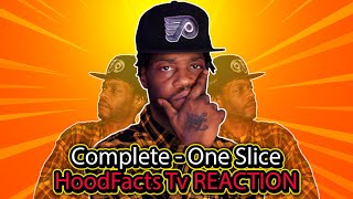 Complete - One Slice HoodFacts Tv REACTION