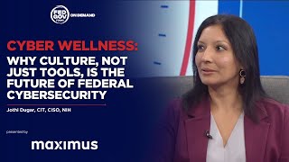 Cyber Wellness: Why Culture, Not Just Tools, Is the Future of Federal Cybersecurity