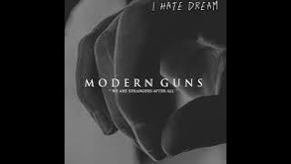 Download lagu Modern Guns - I Hate Dream