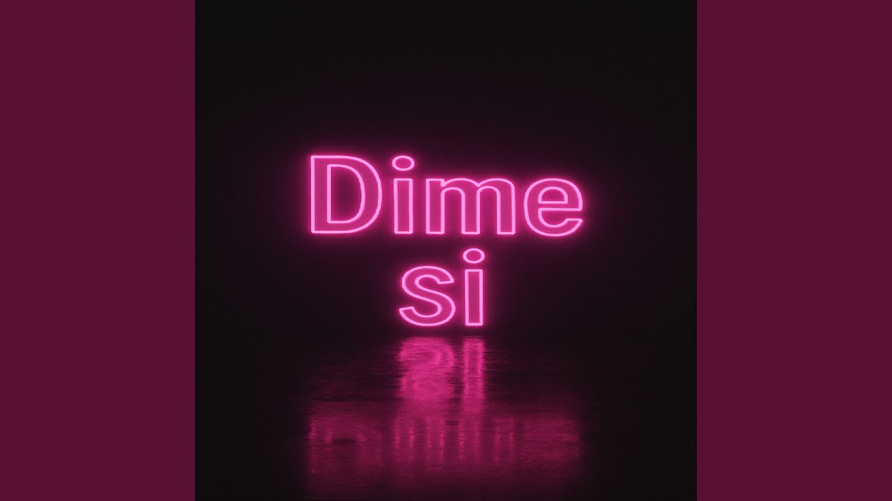 Watch Dime Si on YouTube Watch Dime Si on YouTube