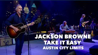 Jackson Browne - Take it Easy - Austin City Limits