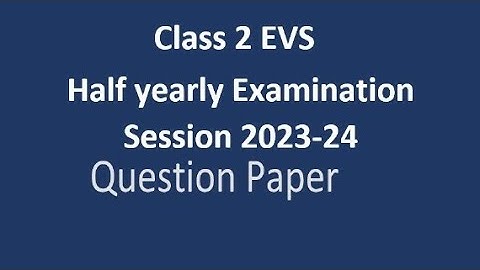 Class 2 EVS | QP | Half Yearly Examination