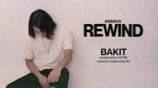 Video thumbnail of "esseca - BAKIT (Official Audio)"