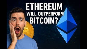 Ethereum Will Outperform Bitcoin? The Truth No One Is Telling You