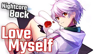 〖Nightcore〗﹄《Love Myself》