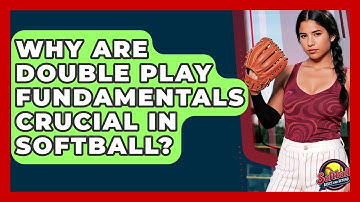 Why Are Double Play Fundamentals Crucial In Softball? - Softball Basics and Beyond
