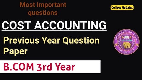 DU SOL third year examination | Cost Accounting previous year question paper | important questions