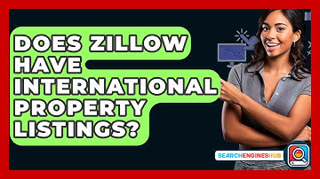 Does Zillow Have International Property Listings? - SearchEnginesHub.com