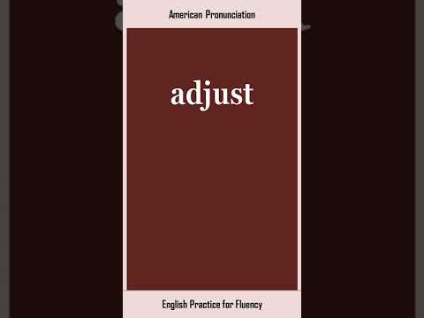 adjust, How to