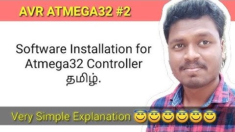 #2 Software Installation for AVR Atmega32 in தமிழ்.