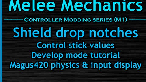 Shield drop notches, develop mode & Magus input display tutorial