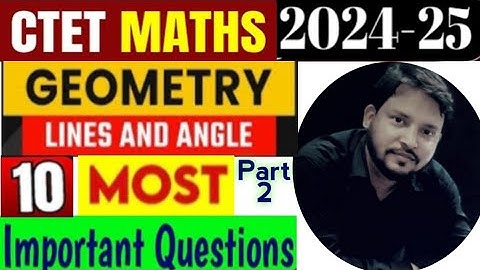 ctet maths december 2024 | paper 1 and 2 | most important questions | lines and angles |