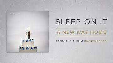 Sleep On It "A New Way Home"