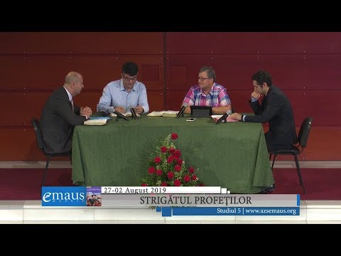 Studiul 5 - Strigătul profeților | 27-02 august 2019