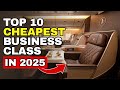 The 10 CHEAPEST BUSINESS CLASS Airlines in 2025