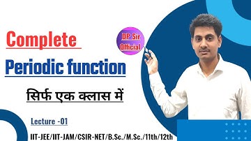 Periodic function || Complete theory class || IIT-JEE || IIT- JAM || CSIR-NET || math by DP Sir