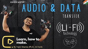 How to transmit Audio and Data with light LIFI underwater, Best science Project