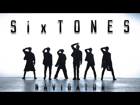 SixTONES - NAVIGATOR (Music Video) [YouTube Ver.]