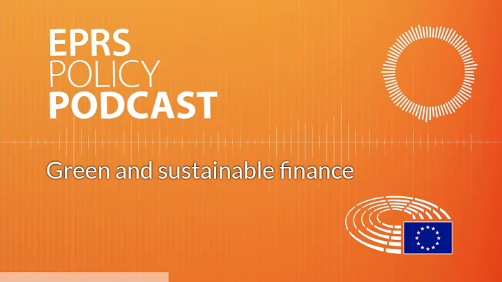 Green and sustainable finance [Policy Podcast]