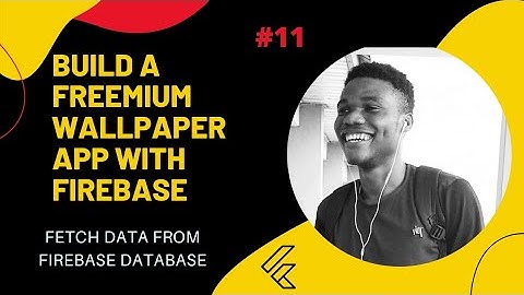 Flutter : Build Wallpaper App with Firebase - Fetch Wallpaper Image from Cloud Storage #11