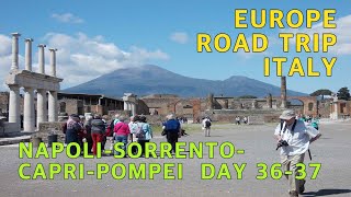 EUROPE ROAD TRIP, DAY 36-37 - POMPEI, NAPOLI, SORRENTO, CAPRI, ITALY