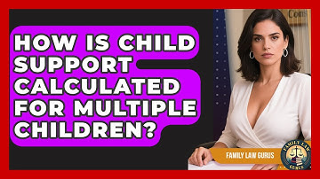How Is Child Support Calculated for Multiple Children? | Family Law Gurus News
