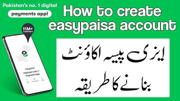 How to Create Easypaisa Account | Step-by-Step Guide 2023"