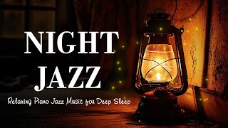 Soft Midnight Jazz Piano Music ~ Calm Sleep Jazz BGM ~ Soothing Jazz Music for Relaxtion, Sleep,...