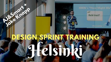 Design Sprint Principles (HELSINKI TRAINING) - Aj&Smart