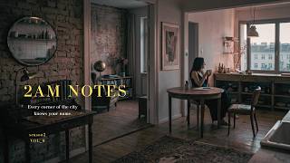 2AM NOTES Season 2 Vol.6 | Every Corner Knows Your Name ๐ Sad Lo-Fi Jazz & Indie Pop Playlist
