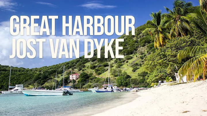 Great Harbour Jost Van Dyke | British Virgin Islands