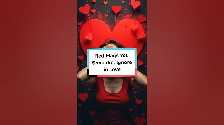 Red Flags You Shouldn't Ignore in Love