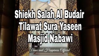 Shiekh Salah Al Budair Tilawat Sura Yaseen