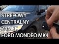 Aktywacja strefowego centralnego zamka w Ford Mondeo MK4