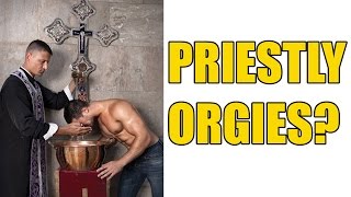 Catholic Priests Have Holy Orgy - HIGHPOTthesis