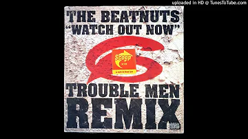 The Beatnuts - Watch Out Now (Trouble Men Rip-Off Remix)