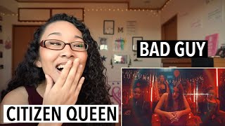 Citizen Queen - bad guy (REACTION)