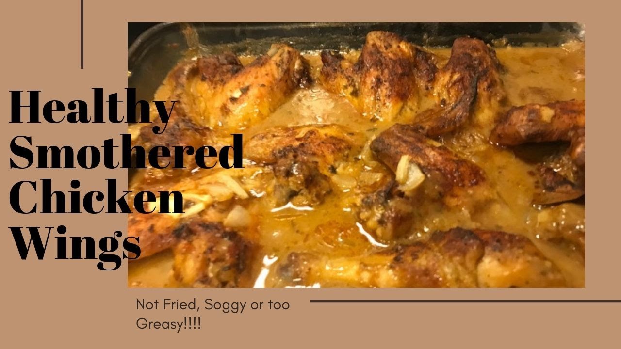 Healthy Smothered Chicken Wings ( But Very Delicious and Flavorful