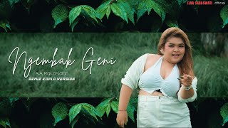 NGEMBAK GENI - Remix Koplo Version - Elva Saraswati || AA Raka Sidan