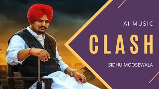 CLASH - SidhuMoosewala (AI Audio) | Kende Jutt Nu Crack | Thoda Thoda Ni | Crack | Diljit Dosanjh