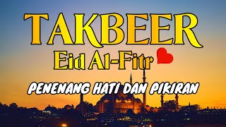 TAKBIR IDUL FITRI 2024 MERDU | TAKBIRAN IDUL FITRI 1445 H - Lafadz Doa