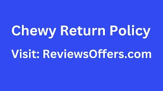 Chewy Return Policy 2024 ✅| Customer Service | Phone Number