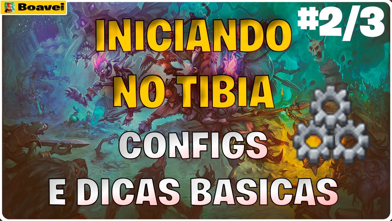 Tibia Youtube TIBIA- 2/3 INICIANDO NO TIBIA CONFGS E DICAS BASICAS - YouTube