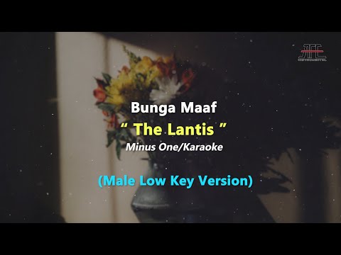 Bunga Maaf - The Lantis | Karaoke - Piano (Male Low Key/Nada Pria Rendah)