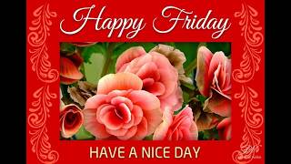 Happy Friday Wishes 🌸 A Beautiful Start to Your Friday Morning