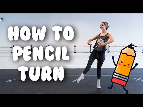 How To Do A Pencil Turn- Dance Turn Tutorial