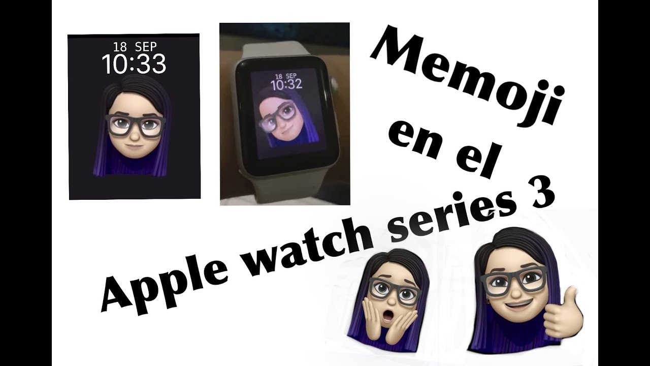 Memoji en el apple watch series 3 YouTube